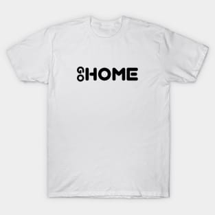 Go Home T-Shirt